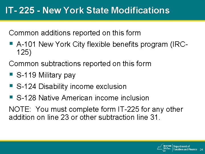 IT- 225 - New York State Modifications Common additions reported on this form §