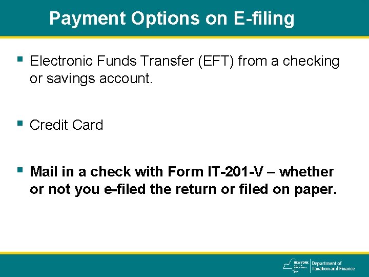 Payment Options on E-filing § Electronic Funds Transfer (EFT) from a checking or savings