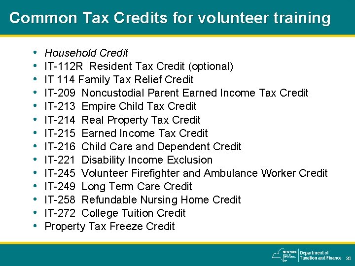 Common Tax Credits for volunteer training • • • • Household Credit IT-112 R