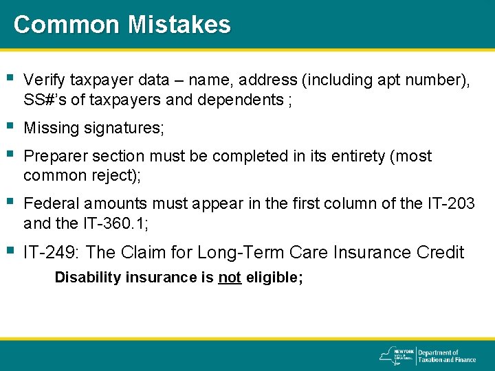 Common Mistakes § Verify taxpayer data – name, address (including apt number), SS#’s of