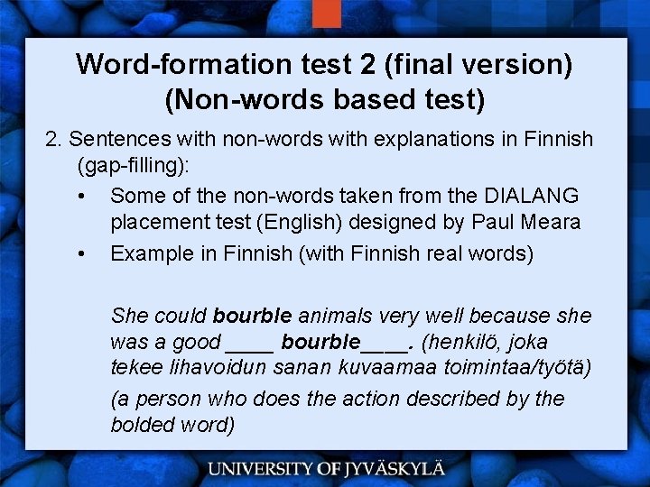 Word-formation test 2 (final version) (Non-words based test) 2. Sentences with non-words with explanations