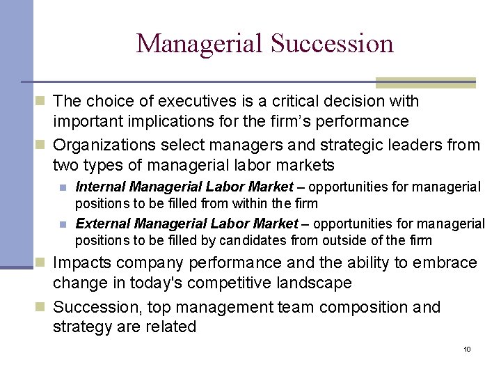 Managerial Succession n The choice of executives is a critical decision with important implications Managerial Succession n The choice of executives is a critical decision with important implications