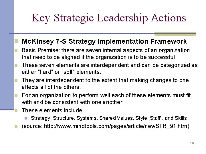 Key Strategic Leadership Actions n Mc. Kinsey 7 -S Strategy Implementation Framework n Basic Key Strategic Leadership Actions n Mc. Kinsey 7 -S Strategy Implementation Framework n Basic