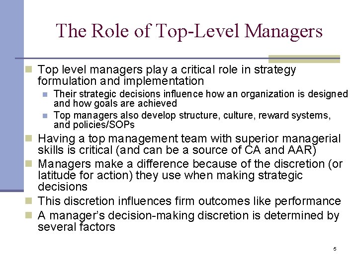 The Role of Top-Level Managers n Top level managers play a critical role in The Role of Top-Level Managers n Top level managers play a critical role in