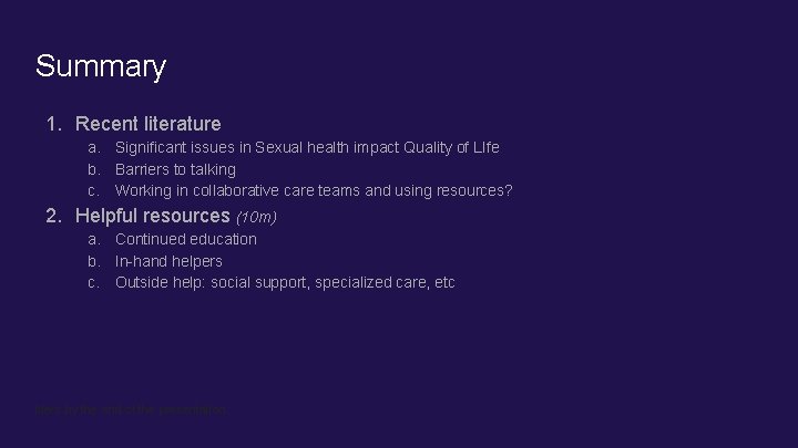 Summary 1. Recent literature a. Significant issues in Sexual health impact Quality of LIfe Summary 1. Recent literature a. Significant issues in Sexual health impact Quality of LIfe