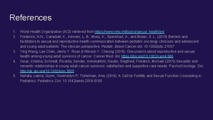 References 1. 2. 3. 4. 5. World Health Organization (N. D) retrieved from https: References 1. 2. 3. 4. 5. World Health Organization (N. D) retrieved from https: