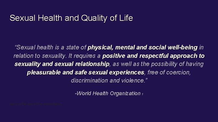Sexual Health and Quality of Life “Sexual health is a state of physical, mental Sexual Health and Quality of Life “Sexual health is a state of physical, mental