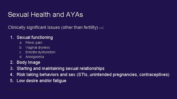 Sexual Health and AYAs Clinically significant issues (other than fertility) 3 4: 1. Sexual Sexual Health and AYAs Clinically significant issues (other than fertility) 3 4: 1. Sexual