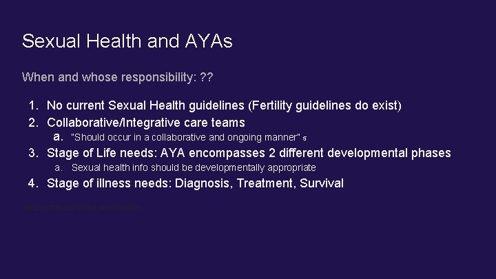 Sexual Health and AYAs When and whose responsibility: ? ? 1. No current Sexual Sexual Health and AYAs When and whose responsibility: ? ? 1. No current Sexual
