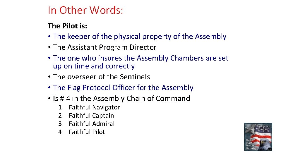 In Other Words: The Pilot is: • The keeper of the physical property of