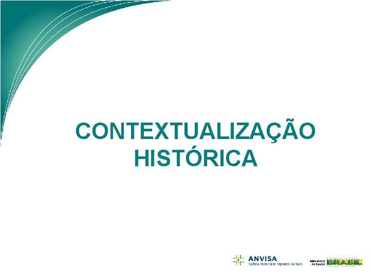 CONTEXTUALIZAÇÃO HISTÓRICA 