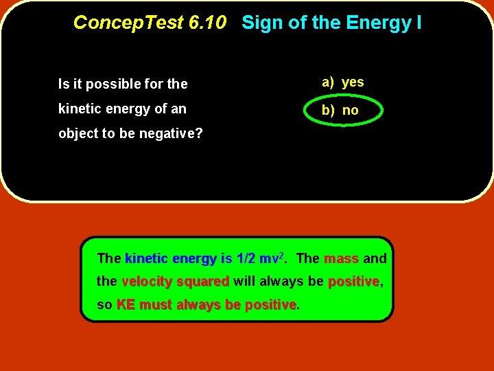 Concep. Test 6. 10 Sign of the Energy I Is it possible for the