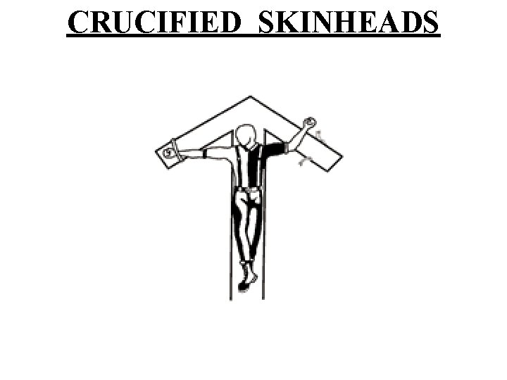 Tattoo crucified meaning skinhead The Eye