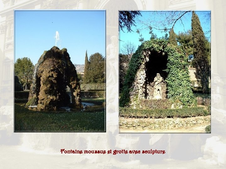 Fontaine moussue et grotte avec sculpture 