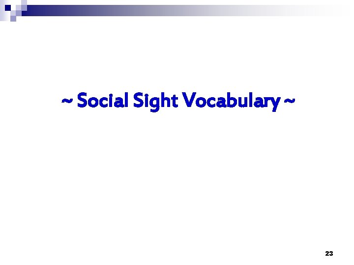 ~ Social Sight Vocabulary ~ 23 