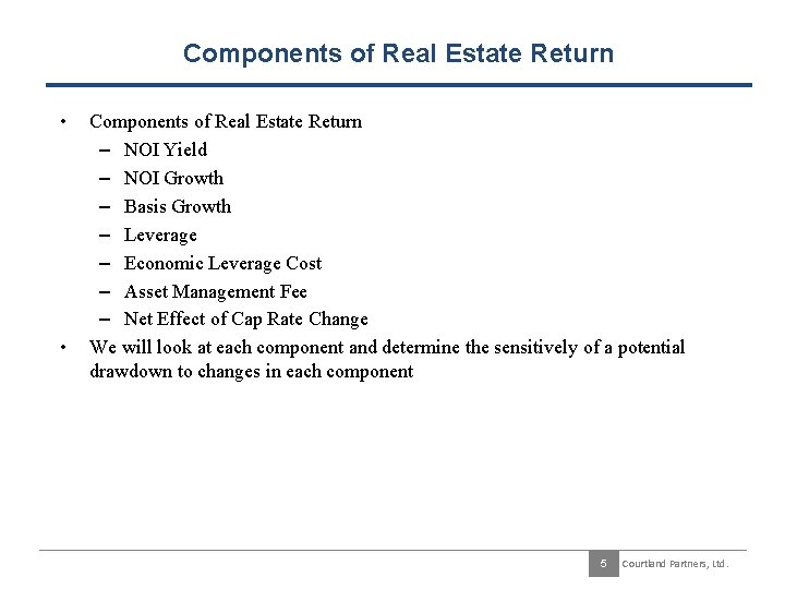 Components of Real Estate Return • • Components of Real Estate Return – NOI