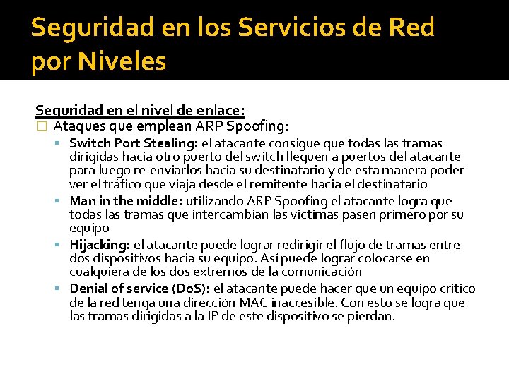 Seguridad en los Servicios de Red por Niveles Seguridad en el nivel de enlace: