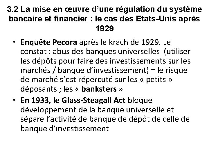 3. 2 La mise en œuvre d’une régulation du système bancaire et financier :