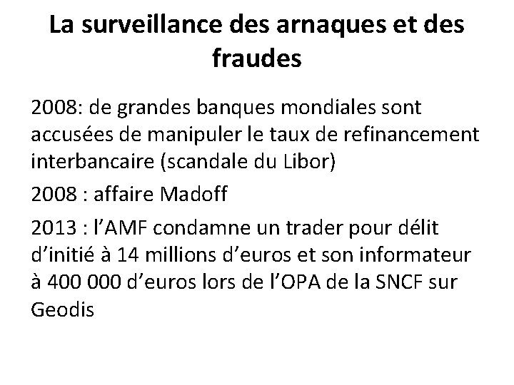 La surveillance des arnaques et des fraudes 2008: de grandes banques mondiales sont accusées