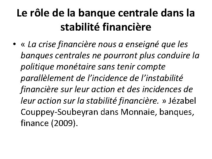 Le rôle de la banque centrale dans la stabilité financière • « La crise