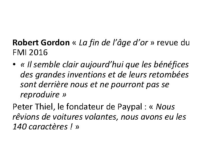 Robert Gordon « La fin de l’âge d’or » revue du FMI 2016 •