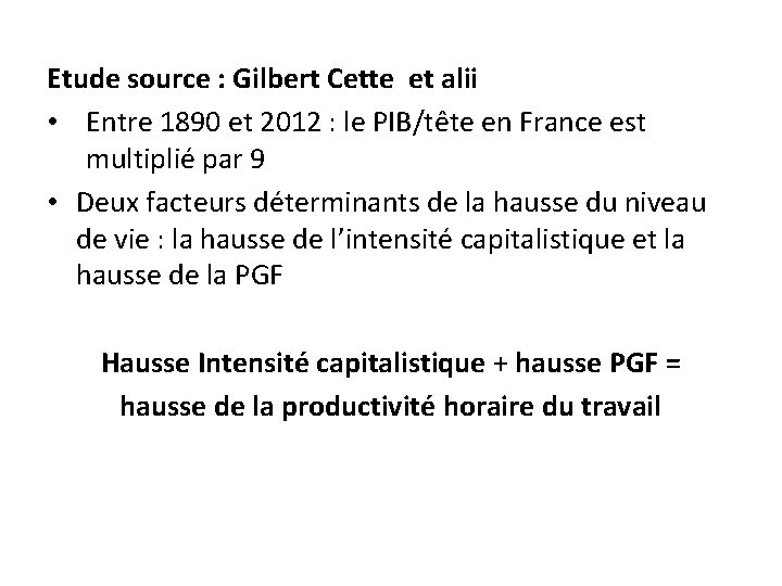 Etude source : Gilbert Cette et alii • Entre 1890 et 2012 : le