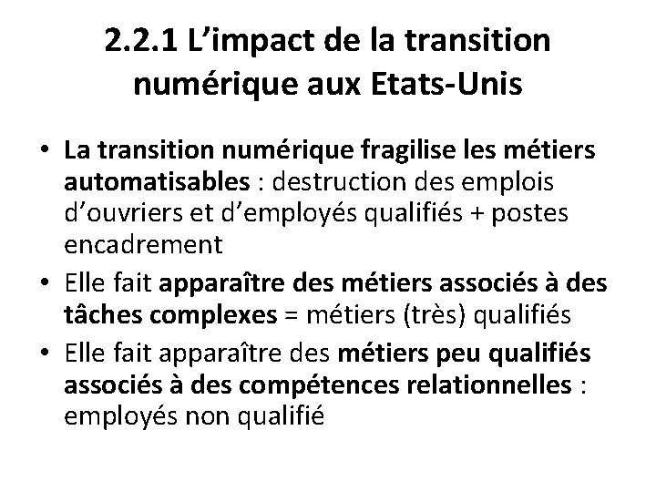 2. 2. 1 L’impact de la transition numérique aux Etats-Unis • La transition numérique