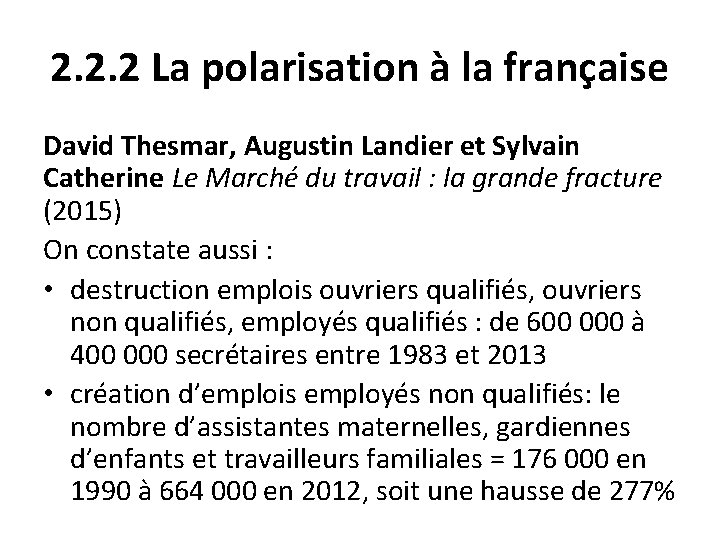 2. 2. 2 La polarisation à la française David Thesmar, Augustin Landier et Sylvain