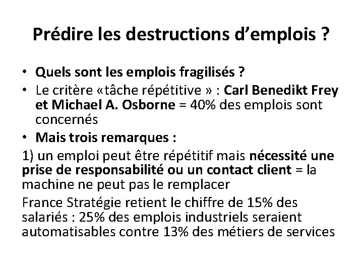 Prédire les destructions d’emplois ? • Quels sont les emplois fragilisés ? • Le