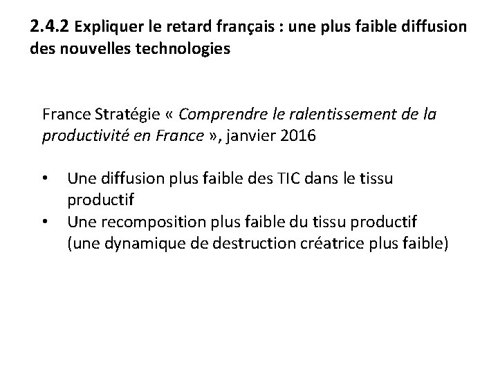 2. 4. 2 Expliquer le retard français : une plus faible diffusion des nouvelles