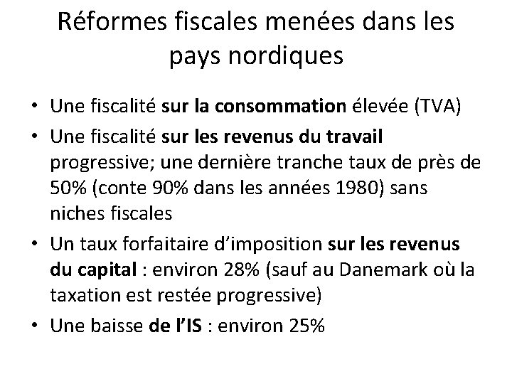 Réformes fiscales menées dans les pays nordiques • Une fiscalité sur la consommation élevée