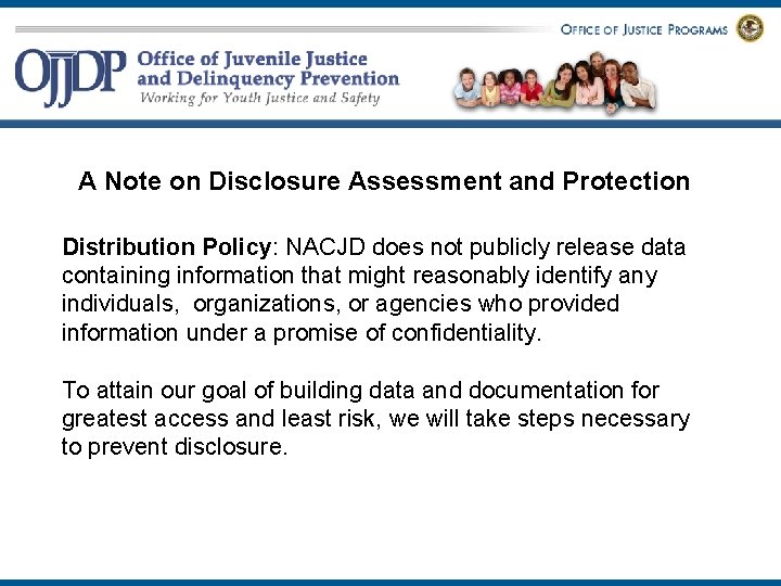 A Note on Disclosure Assessment and Protection Distribution Policy: NACJD does not publicly release