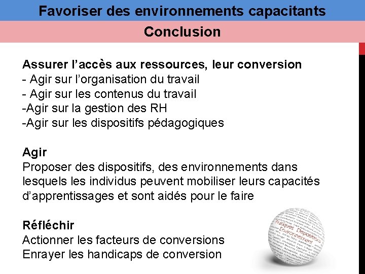 Favoriser des environnements capacitants Conclusion Assurer l’accès aux ressources, leur conversion - Agir sur