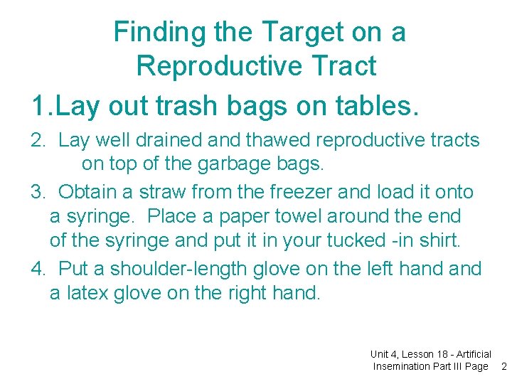 Finding the Target on a Reproductive Tract 1. Lay out trash bags on tables.