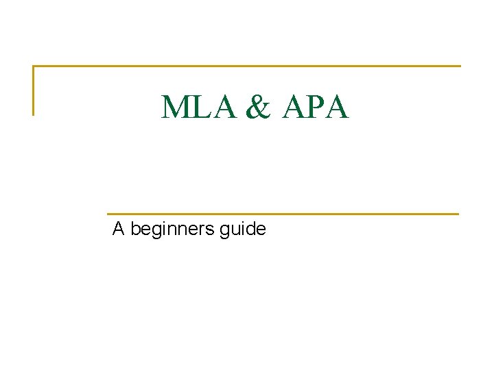 MLA & APA A beginners guide 