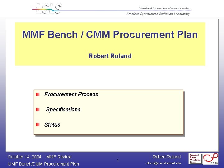 MMF Bench / CMM Procurement Plan Robert Ruland Procurement Process Specifications Status October 14,