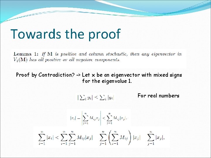 Towards the proof Proof by Contradiction? -> Let x be an eigenvector with mixed