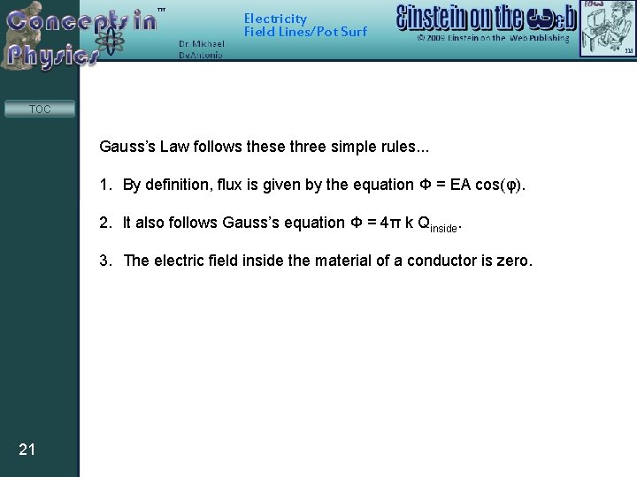 Electricity Field Lines/Pot Surf TOC Gauss’s Law follows these three simple rules. . .