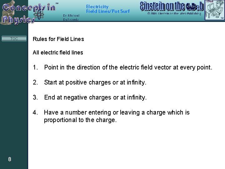 Electricity Field Lines/Pot Surf TOC Rules for Field Lines All electric field lines 1.