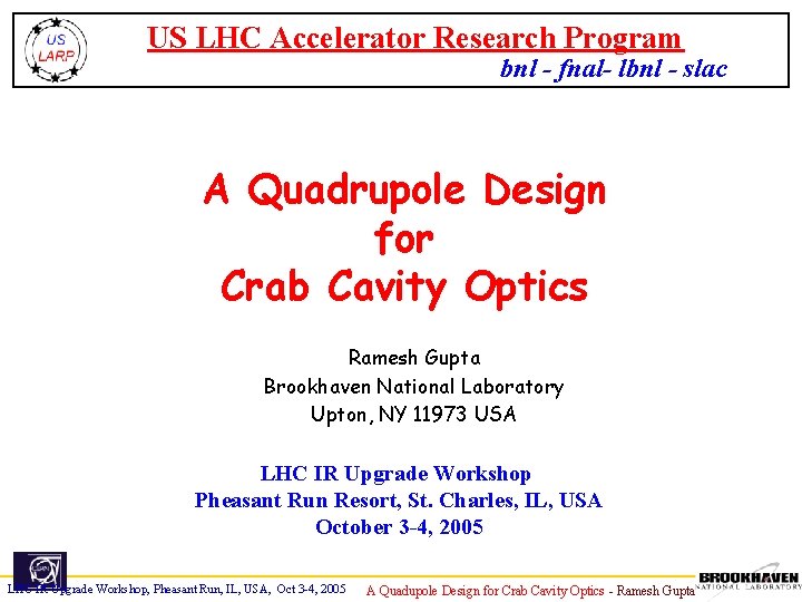 US LHC Accelerator Research Program bnl - fnal- lbnl - slac A Quadrupole Design