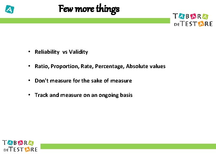 Few more things • Reliability vs Validity • Ratio, Proportion, Rate, Percentage, Absolute values