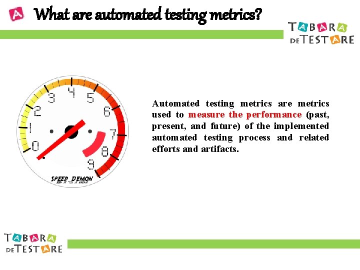 What are automated testing metrics? Automated testing metrics are metrics used to measure the