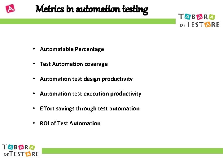 Metrics in automation testing • Automatable Percentage • Test Automation coverage • Automation test