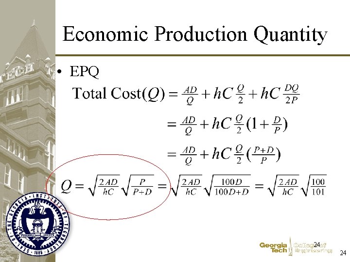 Economic Production Quantity • EPQ 24 24 Economic Production Quantity • EPQ 24 24