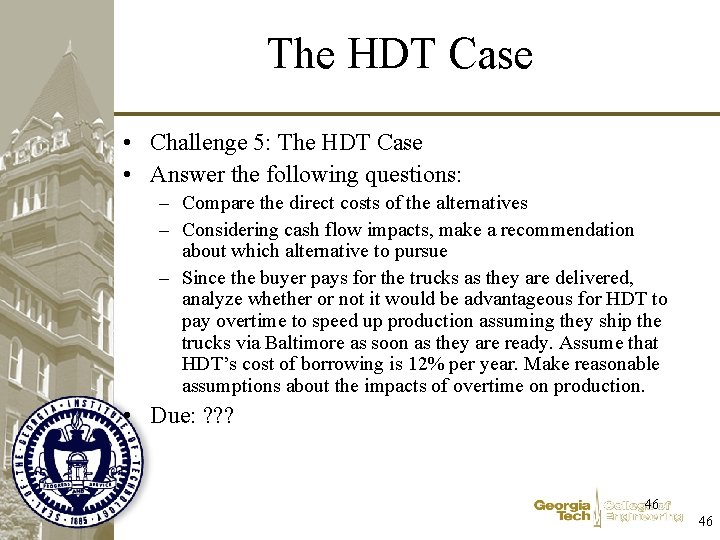 The HDT Case • Challenge 5: The HDT Case • Answer the following questions: The HDT Case • Challenge 5: The HDT Case • Answer the following questions: