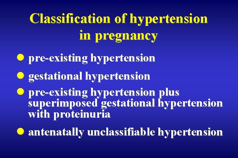 Classification of hypertension in pregnancy l pre-existing hypertension l gestational hypertension l pre-existing hypertension