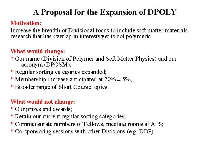 A Proposal for the Expansion of DPOLY Motivation: Increase the breadth of Divisional focus