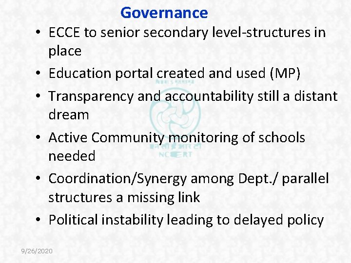 Governance • ECCE to senior secondary level-structures in place • Education portal created and Governance • ECCE to senior secondary level-structures in place • Education portal created and