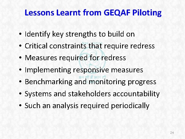 Lessons Learnt from GEQAF Piloting • • Identify key strengths to build on Critical Lessons Learnt from GEQAF Piloting • • Identify key strengths to build on Critical