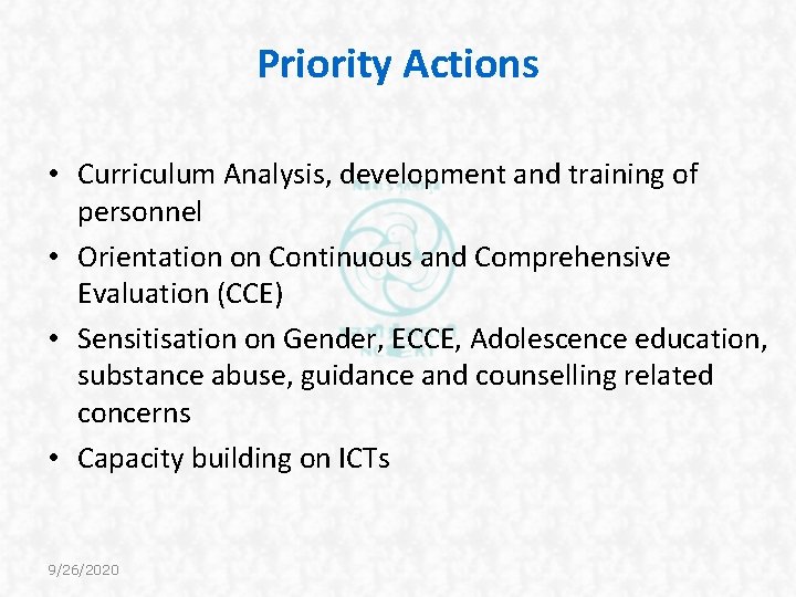 Priority Actions • Curriculum Analysis, development and training of personnel • Orientation on Continuous Priority Actions • Curriculum Analysis, development and training of personnel • Orientation on Continuous